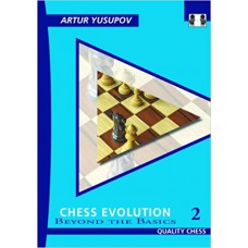 Artur Jusupow - Chess Evolution.Beyond The Basics 2 ( K-3467/2 )